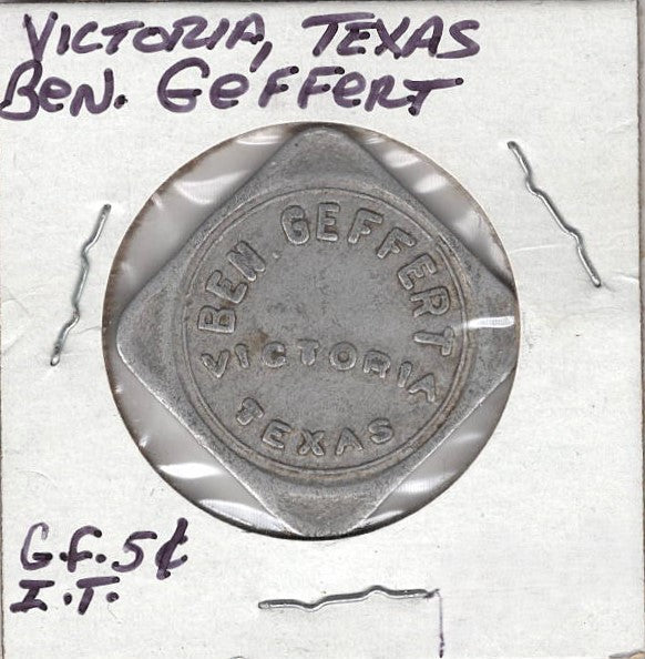 Victoria, TX, Ben Geffert, 5¢